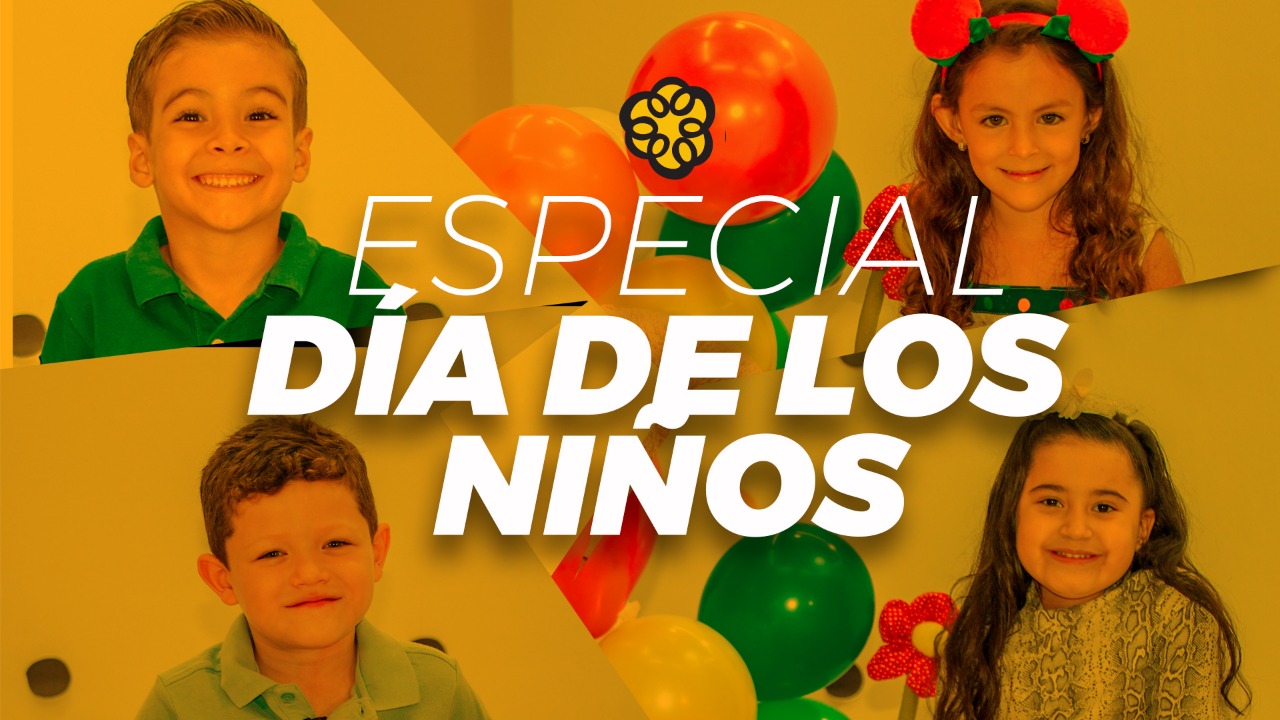 ESPECIAL DÍA DE LOS NIÑOS